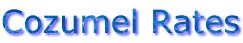 Cozumel Rates